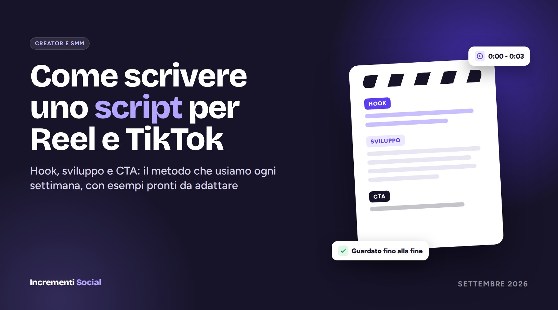 Come scrivere uno script per Reel e TikTok: hook, sviluppo e CTA
